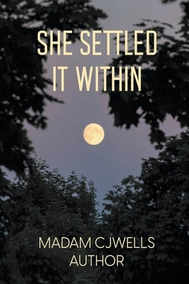 She Settled It Within by Wells, Carolyn
