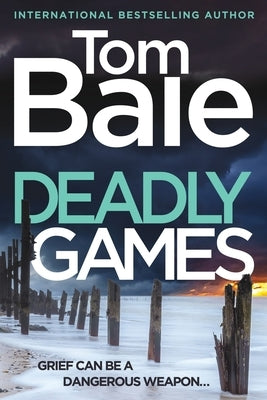 Deadly Games by Bale, Tom