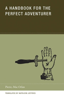 A Handbook for the Perfect Adventurer by Macorlan, Pierre