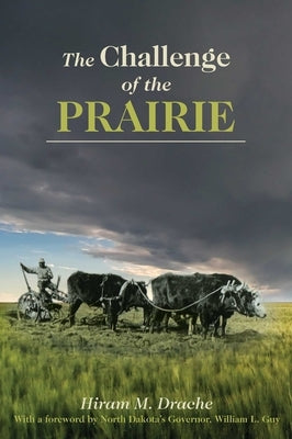 The Challenge of the Prairie: Life and Times of Red River Pioneers by Drache, Hiram