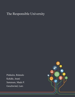 The Responsible University by Pinheiro, Rómulo