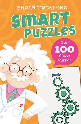 Brain Twisters: Smart Puzzles: Over 80 Clever Puzzles by Finnegan, Ivy