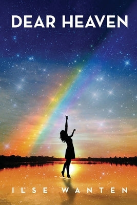 Dear Heaven by Wanten, Ilse Maria J.