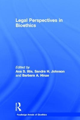 Legal Perspectives in Bioethics by Iltis, Ana S.