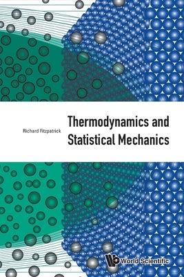 Thermodynamics and Statistical Mechanics by Fitzpatrick, Richard