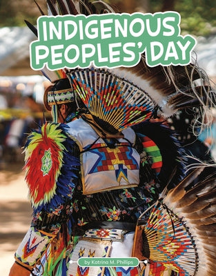 Indigenous Peoples' Day by Phillips, Katrina M.