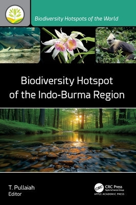 Biodiversity Hotspot of the Indo-Burma Region by Pullaiah, T.