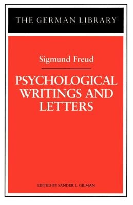 Psychological Writings and Letters by Gilman, Sander L.
