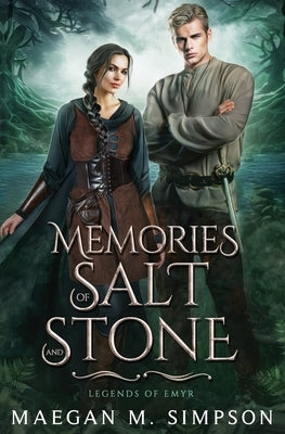 Memories of Salt and Stone by Simpson, Maegan M.