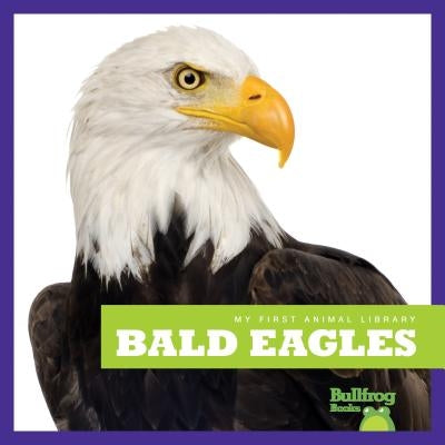 Bald Eagles by Schuh, Mari C.