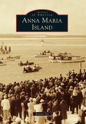 Anna Maria Island by Joy, Bonner