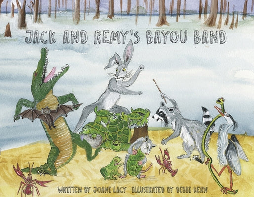 Jack and Remy's Bayou Band by Lacy, Joani