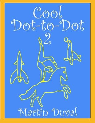 Cool Dot-to-Dot 2 by Duval, Martin