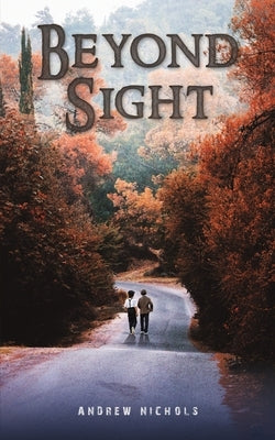 Beyond Sight by Nichols, Andrew