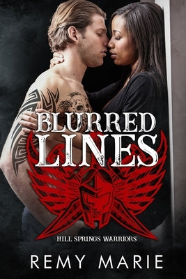 Blurred Lines: Hills Springs Warriors MC by A, Noor