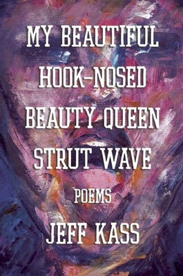 My Beautiful Hook-Nosed Beauty Queen Strut Wave by Kass, Jeff