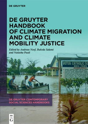 de Gruyter Handbook of Climate Migration and Climate Mobility Justice by Neef, Andreas