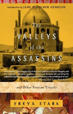 The Valleys of the Assassins: And Other Persian Travels by Stark, Freya