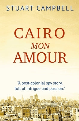 Cairo Mon Amour by Campbell, Stuart