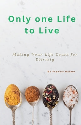 Only one Life to Live by N, Francis M.