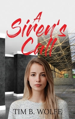 A Siren's Call by Wolfe, Tim B.