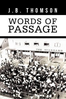 Words of Passage: A Journalist Looks Back by Thomson, J. B.