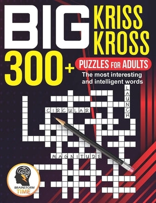 Big Kriss Kross: 300+ Puzzles for adults. The most interesting and intelligent words by Time, Brainstorm