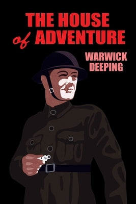 The House of Adventure by Deeping, Warwick