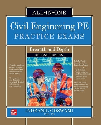 Civil Engineering PE Practice Exams: Breadth and Depth, Second Edition by Goswami, Indranil