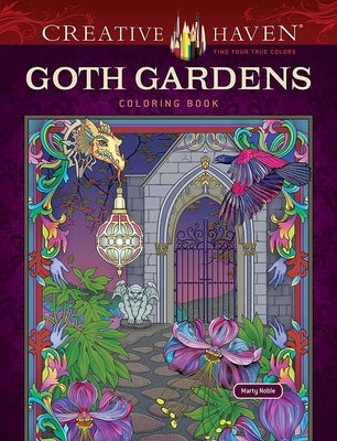 Creative Haven Goth Gardens Coloring Book by Noble, Marty