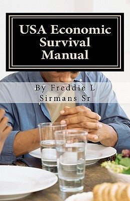 USA Economic Survival Manual by Sirmans Sr, Freddie L.