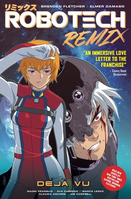 Robotech Remix Vol. 1: Deja Vu (Graphic Novel) by Fletcher, Brenden