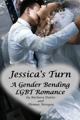 Jessica's Turn: A Gender-Bending LGBT Romance by Newgen, Thomas