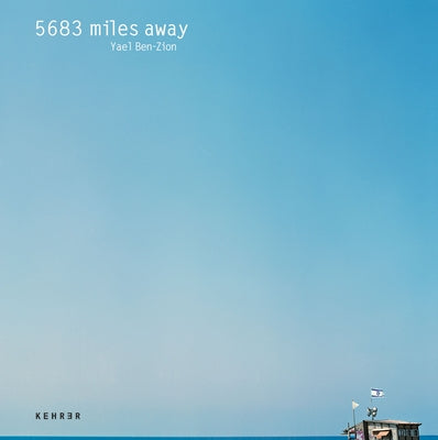 5683 Miles Away by Ben-Zion, Yael