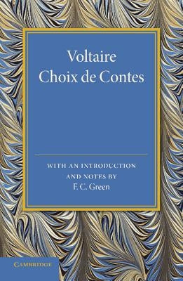 Voltaire: Choix de Contes by Green, F. C.