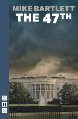 The 47th by Bartlett, Mike