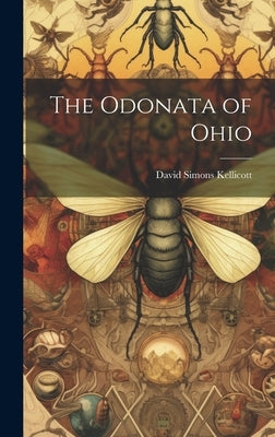 The Odonata of Ohio by Kellicott, David Simons