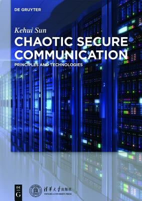 Chaotic Secure Communication by Sun Tsinghua University Press, Kehui