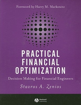 Practical Financial Optimization: Decision Making for Financial Engineers by Zenios, Stavros A.