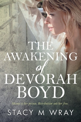 The Awakening of Devorah Boyd by Wray, Stacy M.
