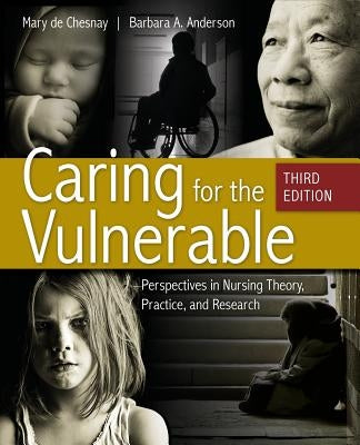 Caring for the Vulnerable 3e (Print Only) by Dechesnay