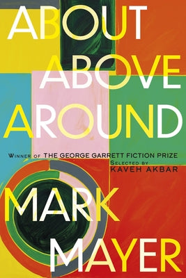 About, Above, Around: 50 Prepositions by Mayer, Mark