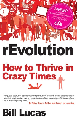 Revolution: How to Thrive in Crazy Times by Lucas, Bill