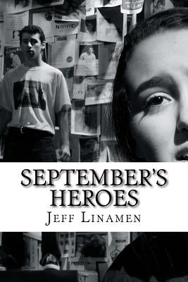 September's Heroes: A Play Honoring the Heroes of 9/11 by Linamen, Jeff