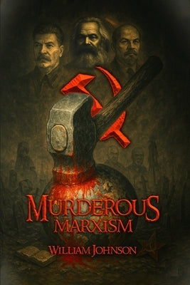 Murderous Marxism by Publishers, Hemingway