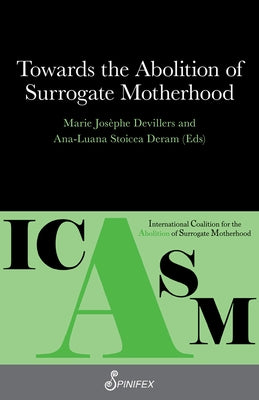Towards the Abolition of Surrogate Motherhood by Devillers, Marie-Josèphe