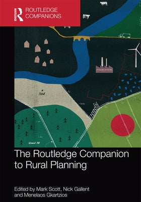 The Routledge Companion to Rural Planning by Scott, Mark