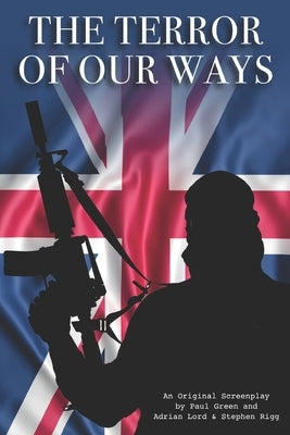 The Terror Of Our Ways by Lord, Adrian