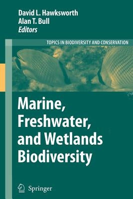 Marine, Freshwater, and Wetlands Biodiversity Conservation by Hawksworth, David L.
