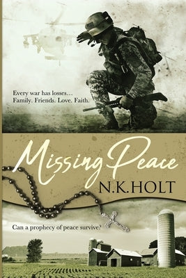 Missing Peace by Holt, N. K.